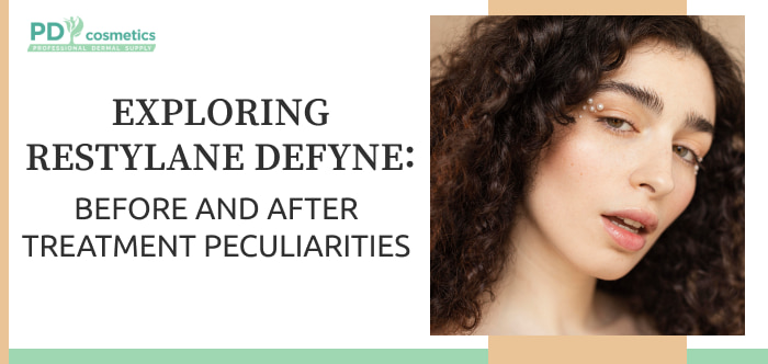 Exploring Restylane Defyne: Before and After Treatment Peculiarities