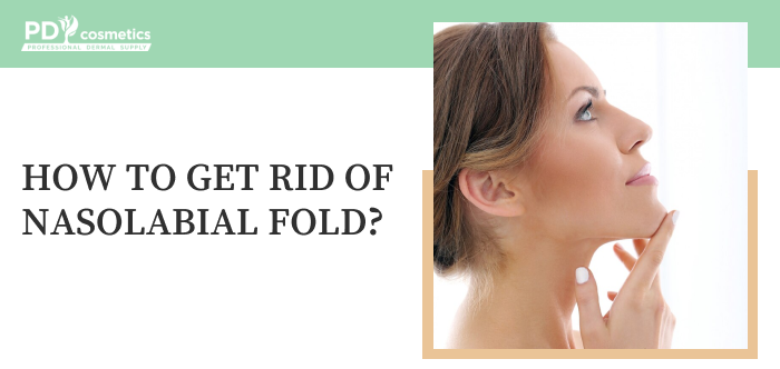 How to get rid of nasolabial fold
