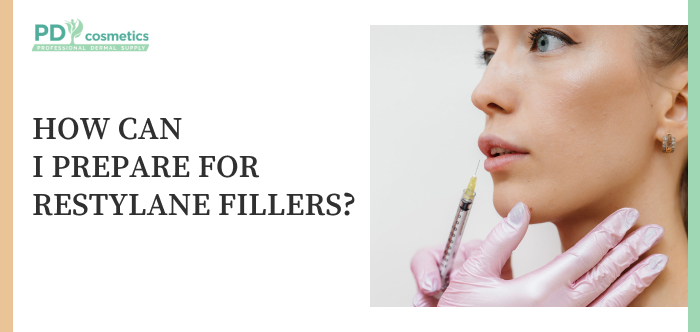 How Can I Prepare for Restylane Fillers