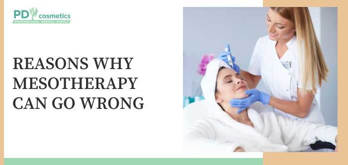 Reasons Why Mesotherapy Can Go Wrong