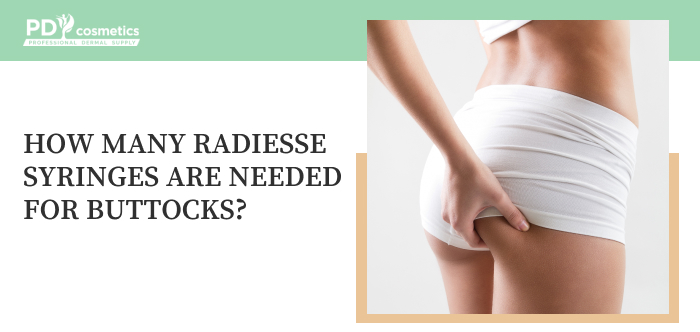 How Many Radiesse Syringes for Buttocks are Needed